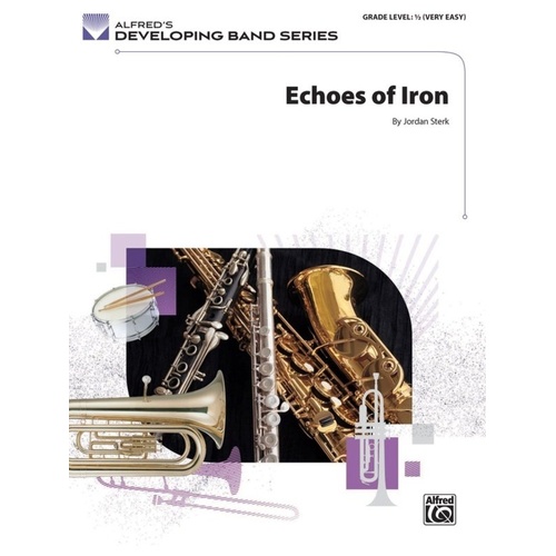 Echoes of Iron for Concert Band by Jordan Sterk CB0.5 SC/PTS