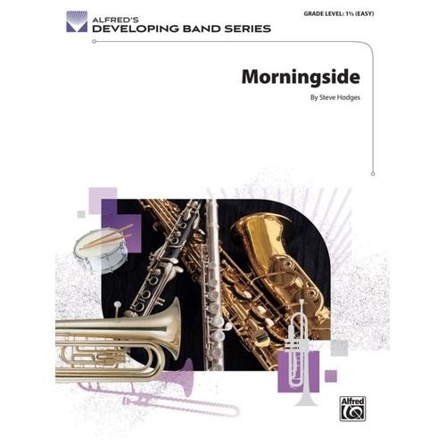 Morningside for Concert Band by Steve Hodges - SC/PTS, Alfred Music, Developing Band Series, Duration: 2:30