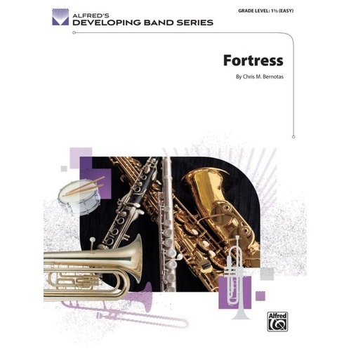 Fortress for Concert Band CB1.5 SC/PTS by Chris M. Bernotas