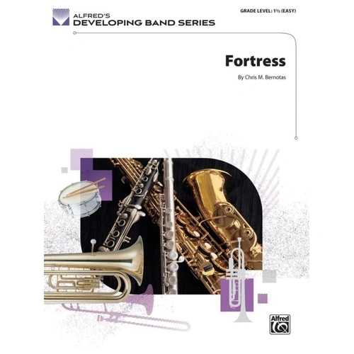 Fortress for Concert Band CB1.5 SC/PTS by Chris M. Bernotas
