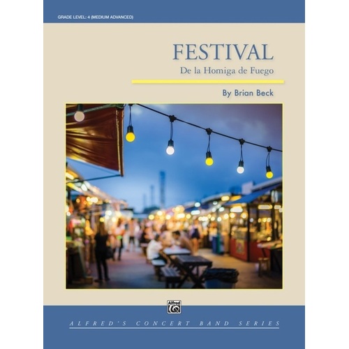 Festival (De La Homiga De Fuego) for Concert Band CB4 SC/PTS by Brian Beck