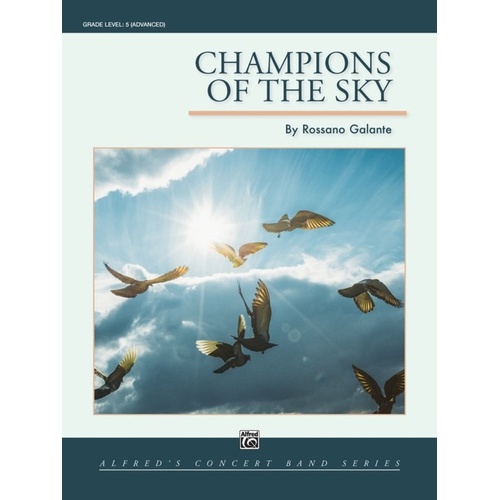 Champions of the Sky for Concert Band by Rossano Galante, Alfred Music, CB5 SC/PTS