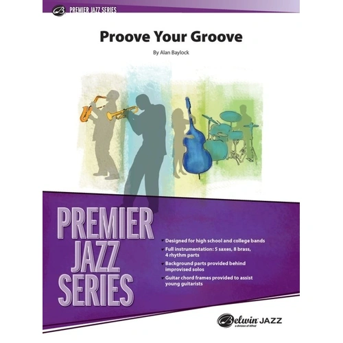 Proove Your Groove for Jazz Ensemble JE4 SC/PTS by Alan Baylock