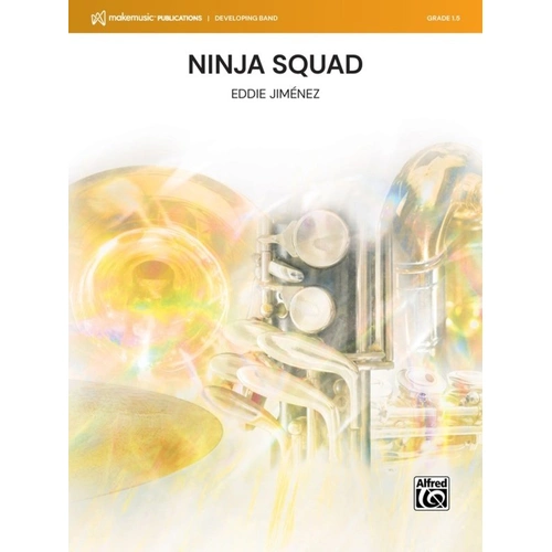 Ninja Squad for Concert Band CB1.5 SC/PTS by Eddie Jimenez