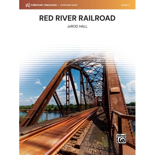 Red River Railroad for Concert Band CB4 SC/PTS by JaRod Hall