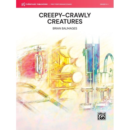Creepy-Crawly Creatures for Concert Band CB0.5-1 SC/PTS by Brian Balmages