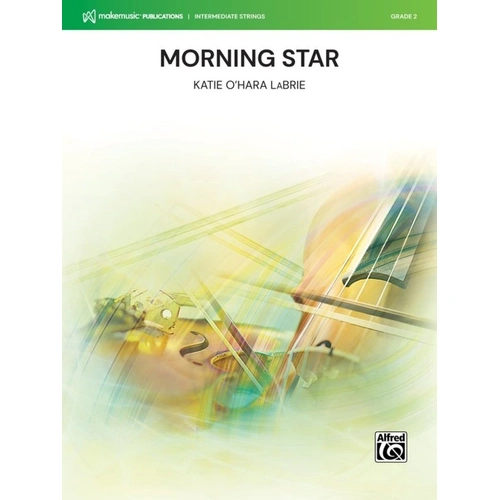 Morning Star for String Orchestra by Katie O'Hara LaBrie - Alfred Music