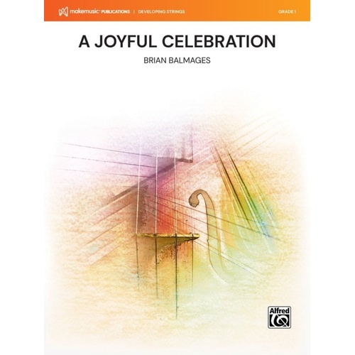A Joyful Celebration for String Orchestra by Brian Balmages SC/PTS