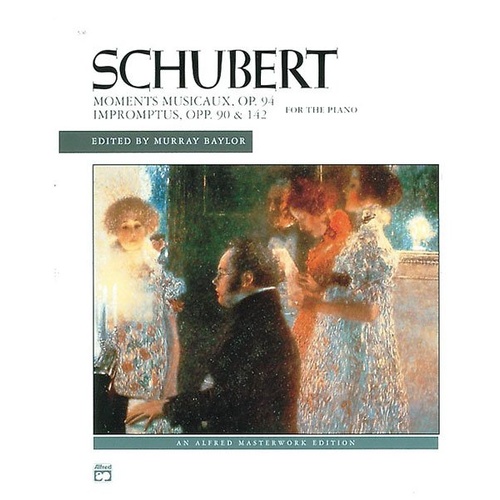 Schubert - Moments Musicaux/Impromptus for Piano, Op. 94, Opp. 90 & 142, Alfred Masterwork Edition, 112 Pages