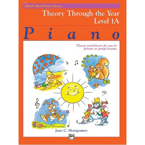 Alfred's Basic Piano Library Theory Through the Year Level 1A by June C. Montgomery, 24 pages, piano exercises and games.