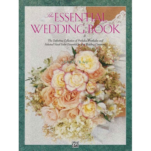 Essential Wedding Book Piano And 3 Songs Book