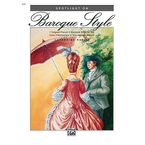 Spotlight on Baroque Style by Catherine Rollin for Piano, 16 Pages, Alfred Music