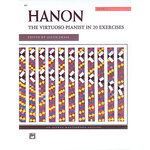 Hanon - The Virtuoso Pianist Book 1, Exercises 1-20, Alfred Masterwork Edition, 24 Pages, Intermediate Piano Technique