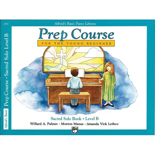 Alfred's Basic Piano Prep Course Sacred Solo Book Level B