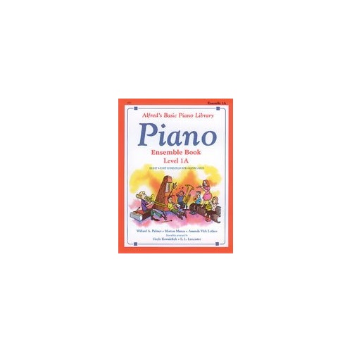 Alfred's Basic Piano Library: Ensemble Book 1A
