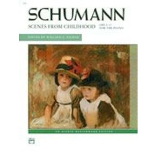 Schumann - Scenes from Childhood Op. 15 for Piano, Alfred Masterwork Edition, 32 Pages
