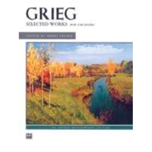 Grieg - Selected Works for Piano, 144 Pages, Includes "Anitra's Dance," "Peer Gynt Suite," Fingering and Dynamics by Henry Levine