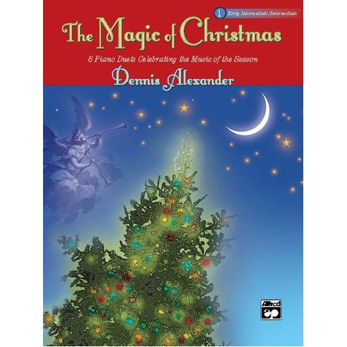 The Magic of Christmas Book 1 for Piano, Arranged by Dennis Alexander, 32 Pages, Intermediate Duets with Lyrics Included