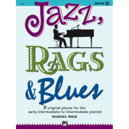 Jazz, Rags & Blues Book 2 by Martha Mier for Piano - Alfred Music, 24 Pages