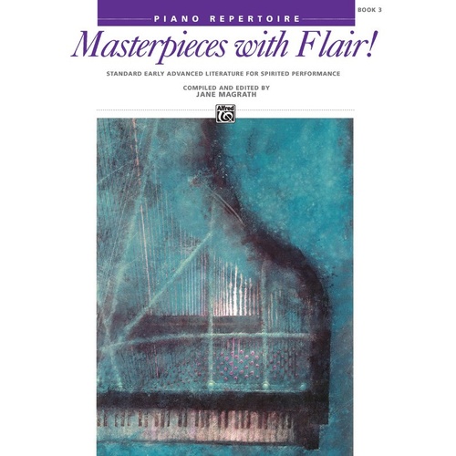 Masterpieces with Flair! Book 3 for Piano - 80 Pages, Early Advanced Selections from Scarlatti, Schubert, Chopin, Shostakovich