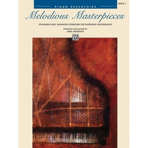 Melodious Masterpieces Book 3 - Piano Music by Alfred Music, 72 Pages, Reflective Selections from Various Periods