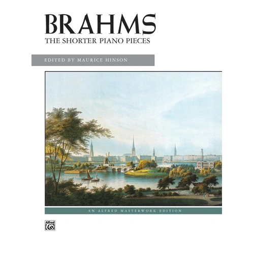 Brahms - The Shorter Piano Pieces, 128 Pages, Alfred Masterwork Edition