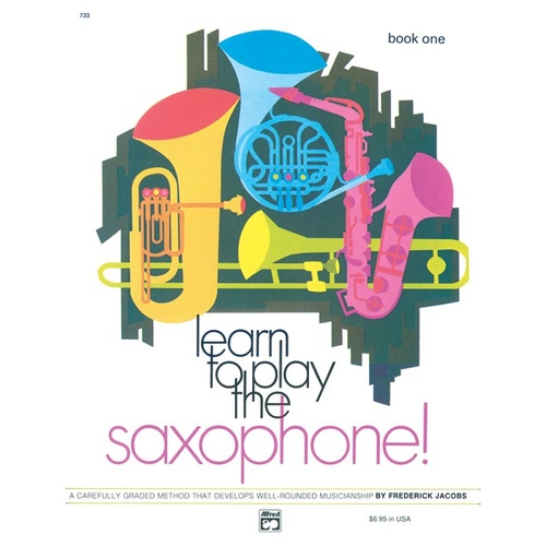 Learn to Play the Saxophone Book 1 by Frederick Jacobs, 48 Pages, Alfred Music