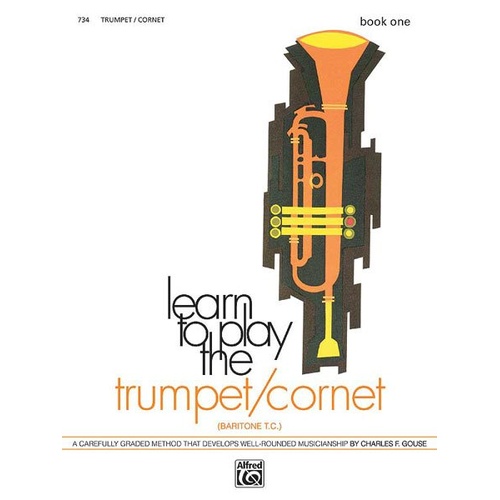 Learn to Play the Trumpet/Baritone T.C. Book 1 by Charles Gouse - Alfred Music - 48 Pages - Brass Instrument Method