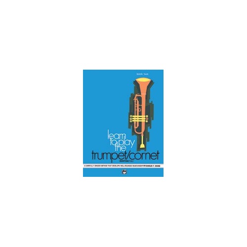 Learn to Play the Trumpet/Cornet/Baritone T.C. Book 2 by Charles Gouse, 48 Pages, Alfred Music
