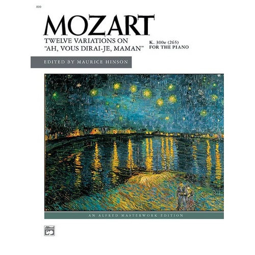 Mozart - 12 Variations on "Ah vous dirai-je Maman" K 265 for Piano, Alfred Masterwork Edition, 16 Pages, Scholarly Edition by Maurice Hinson