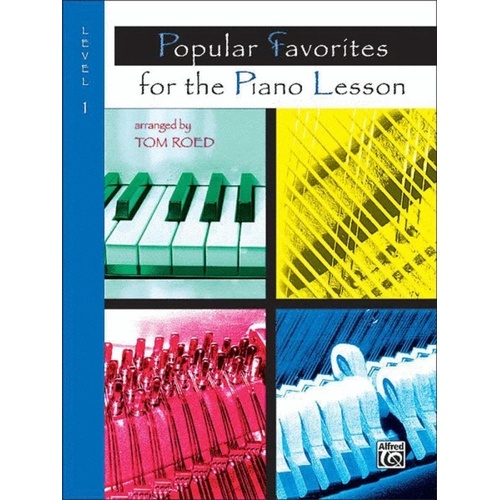 Popular Favorites for Piano Lesson Level 1 Arranged by Tom Roed