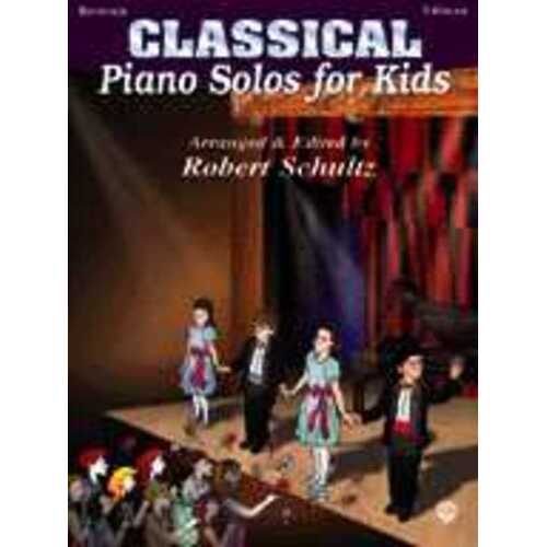 Classical Piano Solos For Kids Arr Schultz Book