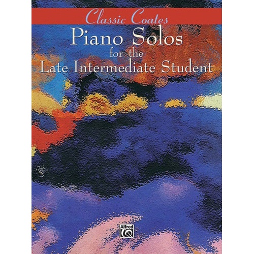 Classic Coates Piano Solos For Late Interm Studen Book