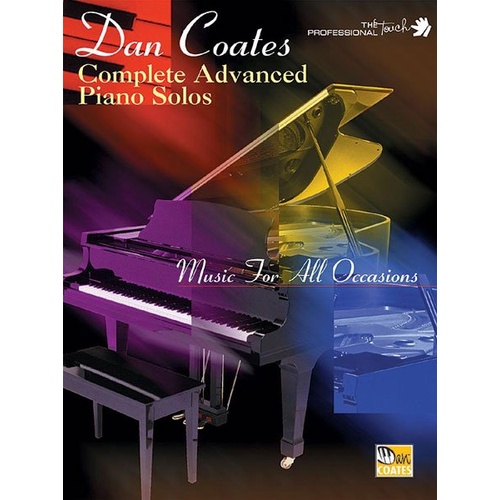 Dan Coates Complete Advanced Piano Solos - 77 Songs for Advanced Piano Players, 304 Pages, Alfred Music, The Professional Touch Series