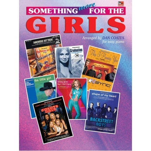 Something More for the Girls Easy Piano Sheet Music by Dan Coates, 21 Popular Songs for Pre-Teens and Teenagers, Alfred Music, 92 Pages