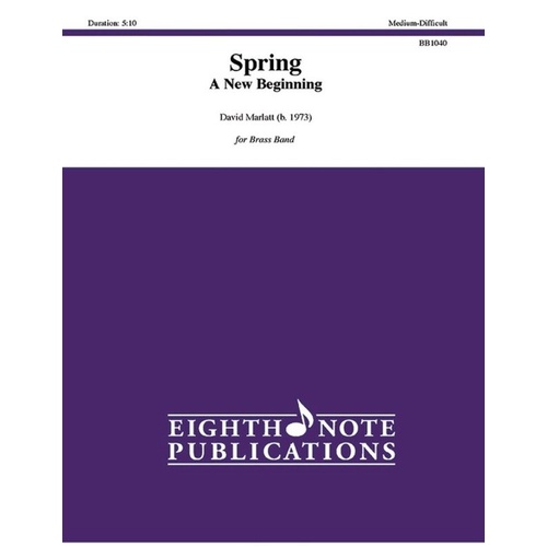 Spring: A New Beginning for Brass Band BB SC/PTS by David Marlatt