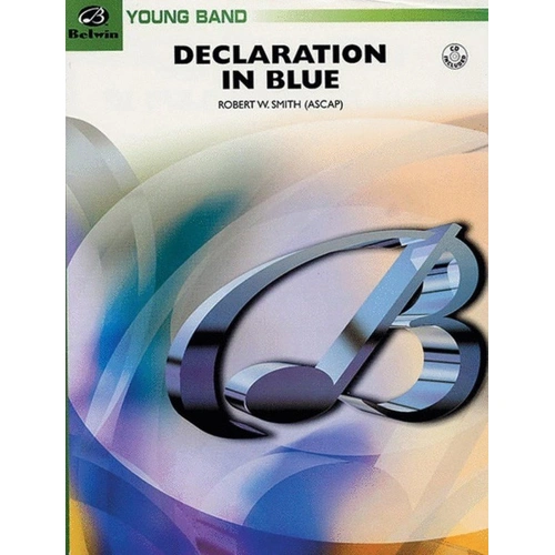 Declaration in Blue by Robert W. Smith for Band, Belwin Young Band Series, 216 Pages