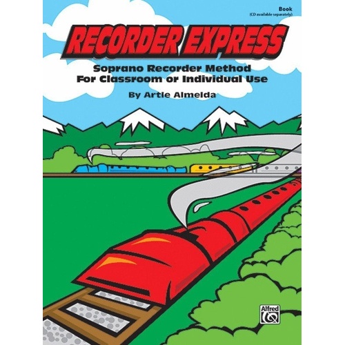 Recorder Express Beginning Method for Classroom by Artie Almeida