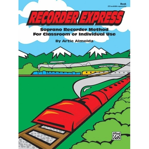 Recorder Express Beginning Method for Classroom by Artie Almeida