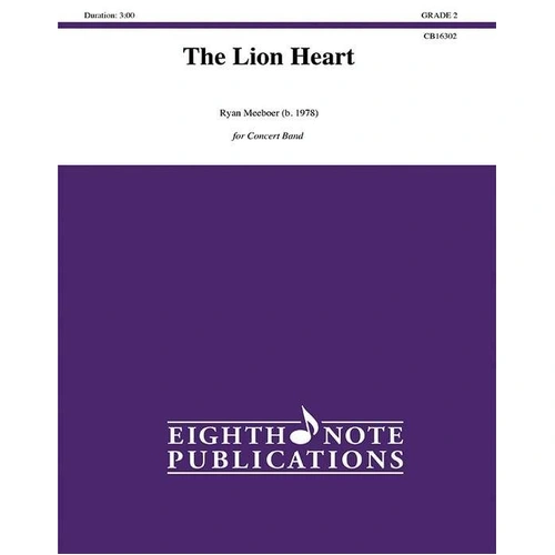 The Lion Heart for Concert Band by Ryan Meeboer, Eighth Note Publications, 1 Page