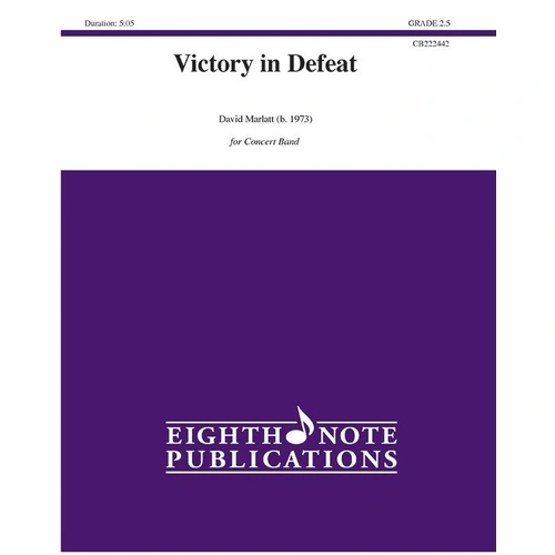Victory in Defeat for Concert Band by David Marlatt