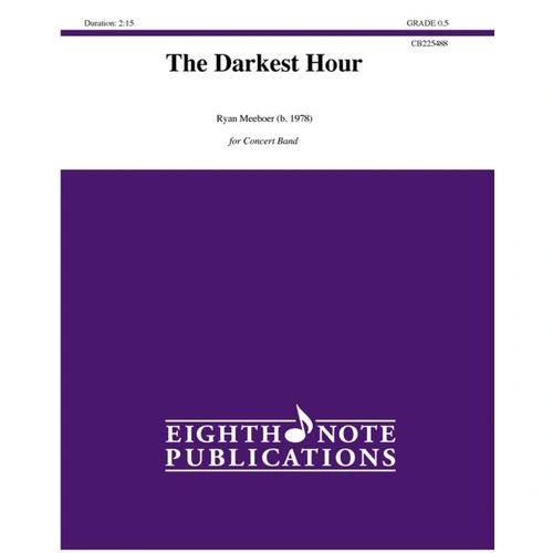 The Darkest Hour for Concert Band CB0.5 SC/PTS by Ryan Meeboer