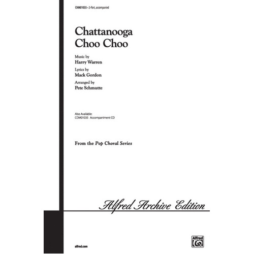 Chattanooga Choo Choo 2 Pt Arr Schmutte
