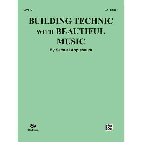 Building Technique with Beautiful Music Vol 2 for Violin by Samuel Applebaum, Alfred Music, 32 Pages
