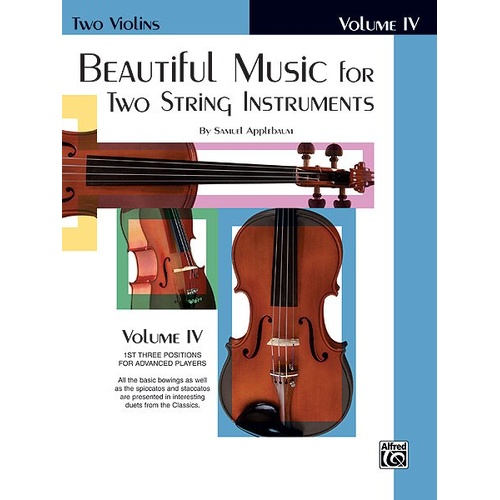 Beautiful Music for Two String Instruments Vol 4 Violin Duet by Samuel Applebaum, 32 Pages, Alfred Music