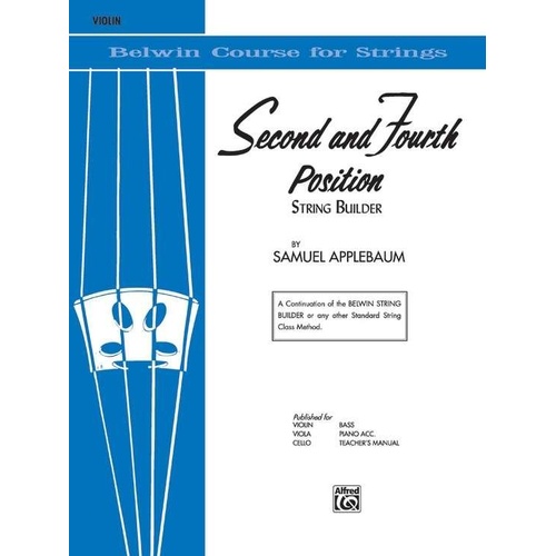 2nd and 4th Position String Builder for Violin by Samuel Applebaum, Alfred Music, 32 pages, Belwin Course for Strings