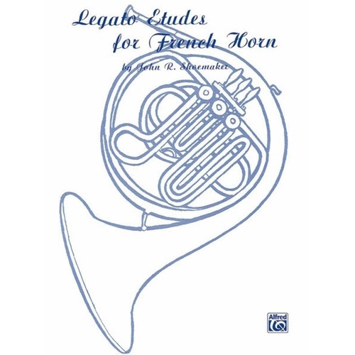 Shoemaker Legato Etudes for French Horn by John R. Shoemaker, Alfred Music, 32 Pages
