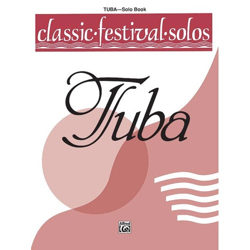 Classic Festival Solos Tuba Vol. 1 Solo Book by Alfred Music, 16 pages, graded materials, various musical styles, includes state contest list solos.