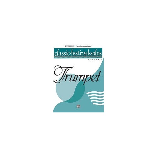 Classic Festival Solos Trumpet Volume 2 Piano Accompaniment 48 Pages