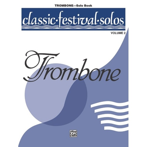 Classic Festival Solos Trombone Volume 2 Solo Book